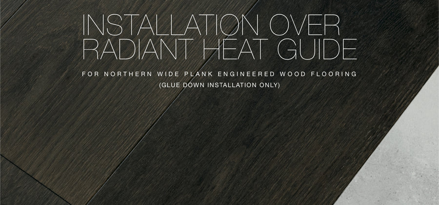 Radiant Heat Guide for NWP Wood Floors